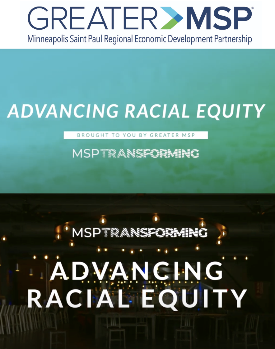 Greater MSP — Minneapolis St. Paul Regional Economic Development Partnership. MSP Transforming. Advancing Racial Equity. Brought to you by Greater MSP.